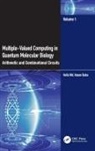 Hafiz Md. Hasan Babu - Multiple-Valued Computing in Quantum Molecular Biology