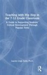 Lauren Kelly - Teaching With Hip Hop in the 7-12 Grade Classroom