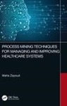 Maha Zayoud - Process Mining Techniques for Managing and Improving Healthcare System