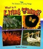 Bobbie Kalman - What is a Living Thing?