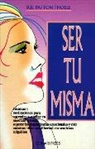 Sue Patton Thoele - Ser Tu Misma