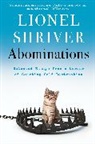 Lionel Shriver, Lionel Shriver - Abominations