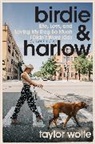 Taylor Wolfe - Birdie & Harlow