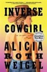 Alicia Weigel, Alicia Roth Weigel - Inverse Cowgirl