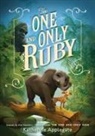 Katherine Applegate - The One and Only Ruby