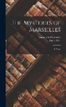 Ernest Alfred Vizetelly, Emile Zola - The Mysteries of Marseilles