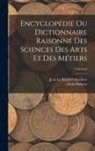 Denis Diderot, Jean Le Rond D' Alembert - Encyclopédie Ou Dictionnaire Raisonné Des Sciences Des Arts Et Des Métiers; Volume 6