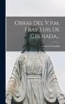 Louis De Grenade - Obras Del V.p.m. Fray Luis De Grenada