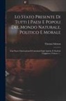 Thomas Salmon - Lo Stato Presente Di Tutti I Paesi E Popoli Del Mondo Naturale, Politico E Morale: Con Nuove Osservazioni E Correzioni Degli Antichi, E Moderni Viaggi
