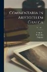 Alexander, Dexippus, Porphyry - Commentaria in Aristotelem Graeca; Volume 11