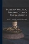 A. M. Sam'l O. L. Potter - Materia Medica, Pharmacy And Therapeutics
