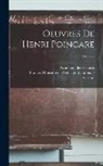 Henri Poincaré, Académie des sciences (France), France Ministère de l'Éducation Natio - Oeuvres de Henri Poincaré; Tome t.5