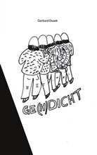 Gerhard Dusek - Ge(h)dicht