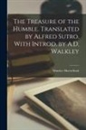 Maurice Maeterlinck - The Treasure of the Humble. Translated by Alfred Sutro. With Introd. by A.D. Walkley