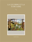 Sandrine Adso - La Licorne et La Fontaine