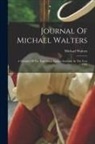 Michael Walters - Journal Of Michael Walters: A Member Of The Expedition Against Sandusky In The Year 1782