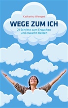 Katharina Wengert - Wege zum Ich