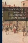 Anonymous - The Vigilante Manual, a Handbook of Social Order