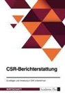 Anonym - CSR-Berichterstattung. Grundlagen und Umsetzung in DAX-Unternehmen