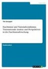 Tim Szczygiel - Faschismus und Nationalsozialismus. Transnationale Ansätze und Perspektiven in der Faschismusforschung