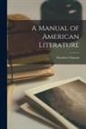 Theodore Stanton - A Manual of American Literature