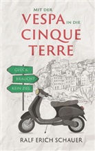 Ralf Erich Schauer - Mit der Vespa in die Cinque Terre