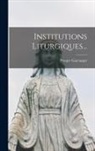 Prosper Guéranger - Institutions Liturgiques
