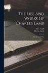 Charles Lamb, Mary Lamb - The Life And Works Of Charles Lamb: The Essays Of Elia