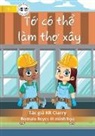 Kr Clarry - I Can Be A Builder - T¿ có th¿ làm th¿ xây