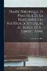 Napoléon Tedesco - Traité Théorique Et Pratique De La Résistance Des Matériaux Appliquée Au Béton Et Au Ciment Armé