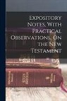 Anonymous - Expository Notes, With Practical Observations, On the New Testament