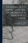 Jong-Tsong Chiang, Sloan School of Management - Dilemmas of U.S. Export Control of Technology Transfer to China
