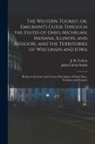 John Calvin Smith, J. H. (Joseph Hutchins) Colton - The Western Tourist; or, Emigrant's Guide Through the States of Ohio, Michigan, Indiana, Illinois, and Missouri, and the Territories of Wisconsin and