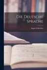 August Schleicher - Die Deutsche Sprache