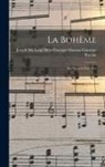 Giuseppe Giacosa Luigi ILLI Puccini - La Bohème: An Opera in Four Acts