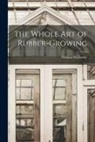 William Wicherley - The Whole Art of Rubber-growing