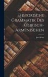 Josef Karst - Historische Grammatik Des Kilikisch-Armenischen