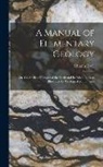 Charles Lyell - A Manual of Elementary Geology: Or, the Ancient Changes of the Earth and Its Inhabitants As Illustrated by Geological Monuments