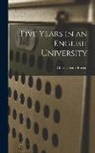 Charles Astor Bristed - Five Years in an English University
