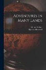 Algernon Blackwood, William Webster - Adventures in Many Lands