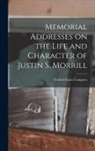 United States Congress - Memorial Addresses on the Life and Character of Justin S. Morrill