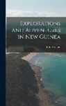 John Strachan - Explorations and Adventures in New Guinea