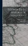Rafael María Baralt, Ramón Diaz - Résúmen De La Historia De Venezuela