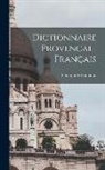 Simon Jude Honnorat - Dictionnaire Provençal-Français