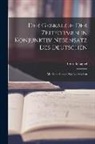 Otto Behaghel - Der Gebrauch der Zeitformen in Konjunktiv Nebensatz des Deutschen: Mit Bemerkungen zur Lateinischen
