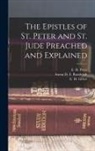 E. H. Gillett, Martin Luther, Anson D F Randolph - The Epistles of St. Peter and St. Jude Preached and Explained