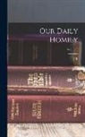 Frederick Brotherton Meyer - Our Daily Homily; Volume 3