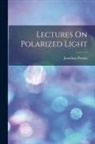 Jonathan Pereira - Lectures On Polarized Light