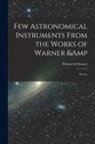 Warner Swasey - Few Astronomical Instruments From the Works of Warner & Swasey