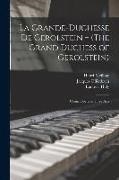 Ludovic Halevy, Henri Meilhac, Jacques Offenbach - La Grande-Duchesse de Gerolstein = (The Grand Duchess of Gerolstein): Comic Opera in Three Acts